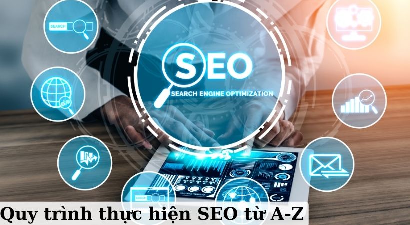 Quy trình thực hiện một chiến dịch seo từ a-z cho người mới bắt đầu